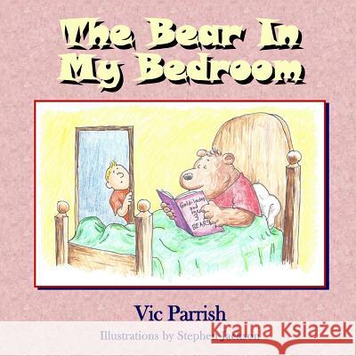The Bear In My Bedroom Jackson, Stephen 9781492760696 Createspace - książka