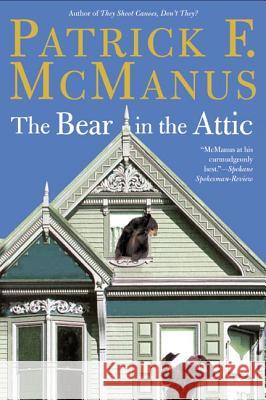 The Bear in the Attic Patrick F. McManus 9780805072952 Owl Books (NY) - książka
