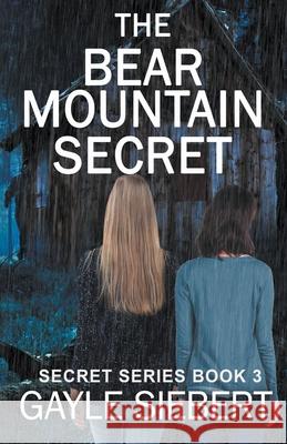 The Bear Mountain Secret Gayle Siebert 9781990180194 Gayle Siebert - książka