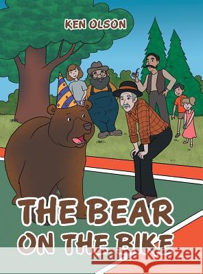 The Bear on the Bike Ken Olson 9781480839588 Archway Publishing - książka
