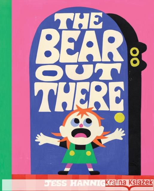 The Bear Out There Jess Hannigan 9780063289482 Quill Tree Books - książka