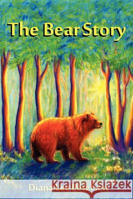 The Bear Story Diana Lee Petersen 9781480223622 Createspace - książka