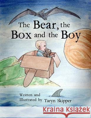 The Bear, the Box and the Boy Taryn Skipper Taryn Skipper 9781502493132 Createspace - książka