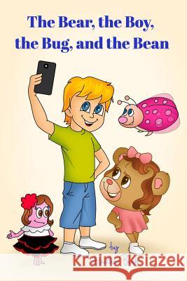 The Bear, the Boy, the Bug, and the Bean: Childrens Book Bock, Heather 9781364312466 Blurb - książka