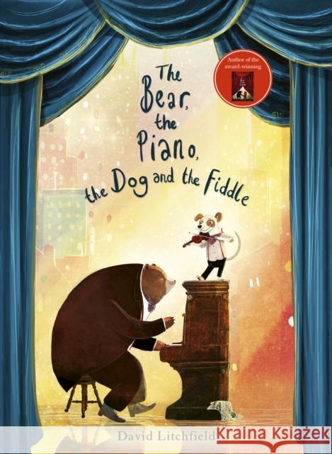 The Bear, The Piano, The Dog and the Fiddle David Litchfield 9781786035950 Frances Lincoln Publishers Ltd - książka