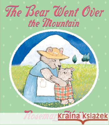 The Bear Went Over the Mountain Rosemary Wells 9780590029100 Scholastic Press - książka