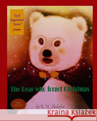 The Bear who forgot Christmas Shabalan, R. M. 9781492891475 Createspace - książka