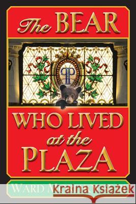 The Bear Who Lived at the Plaza III Ward Morehouse 9781593938314 BearManor Media - książka