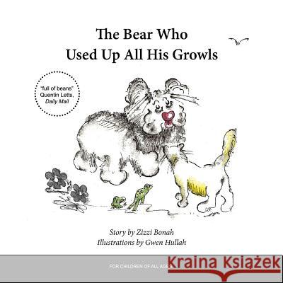The Bear Who Used Up All His Growls Zizzi Bonah Gwen Hullah 9780995747982 She and the Cat's Mother - książka