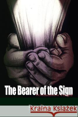 The Bearer of the Sign: A Continuation of Uncaged Denez, Deeva 9780759665514 Authorhouse - książka