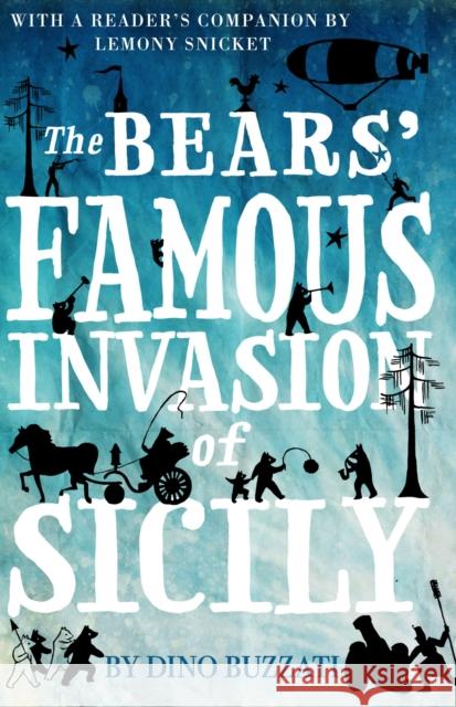 The Bears' Famous Invasion of Sicily Dino Buzzati Dino Buzzati Lemony Snicket 9781847498236 Alma Books Ltd - książka
