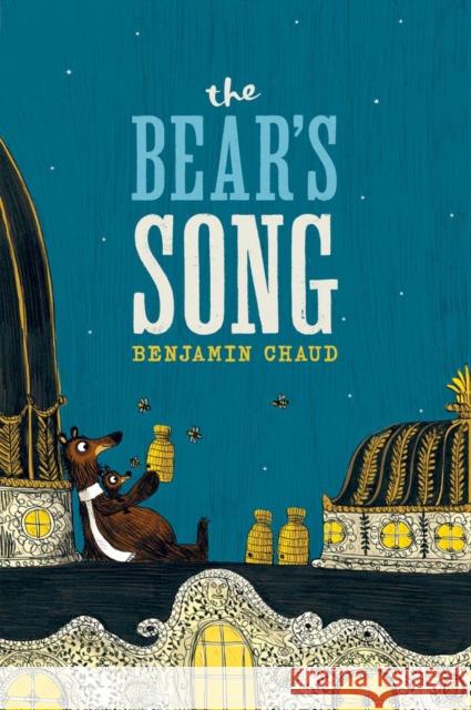 The Bear's Song Chaud, Benjamin 9781452114248  - książka