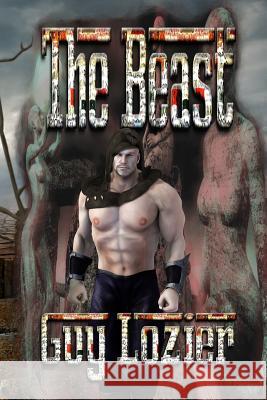 The Beast Guy Lozier 9781720777236 Createspace Independent Publishing Platform - książka