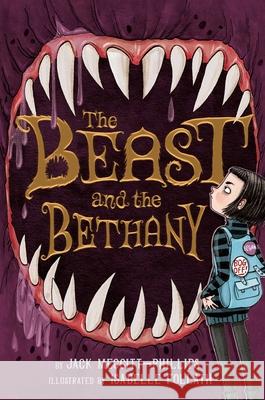 The Beast and the Bethany Jack Meggitt-Phillips Isabelle Follath 9781534478893 Aladdin Paperbacks - książka