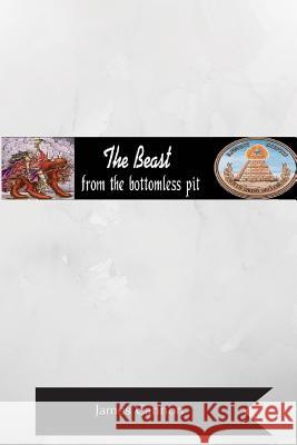 The Beast From The Bottomless Pit Cannon, James R. 9781515014294 Createspace - książka