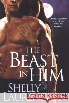 The Beast In Him Shelly Laurenston 9780758220370 Brava - książka