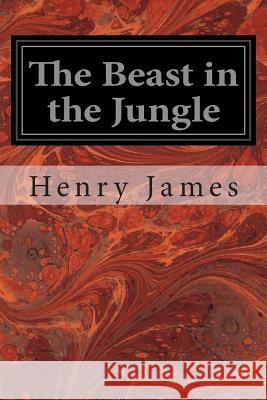 The Beast in the Jungle Henry James 9781497387966 Createspace - książka