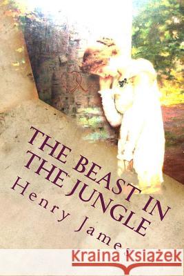 The Beast In the Jungle James, Henry 9781530801725 Createspace Independent Publishing Platform - książka