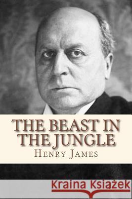 The Beast in the Jungle Henry James Andre 9781534860391 Createspace Independent Publishing Platform - książka
