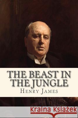The Beast in the Jungle Henry James Sara Lopez 9781536871098 Createspace Independent Publishing Platform - książka