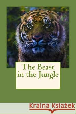 The Beast in the Jungle Henry James 9781976074233 Createspace Independent Publishing Platform - książka