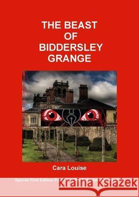 The Beast of Biddersley Grange Cara Louise 9781471679759 Lulu.com - książka