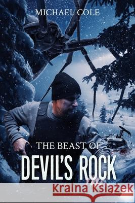 The Beast of Devil's Rock Michael Cole 9781925840940 Severed Press - książka