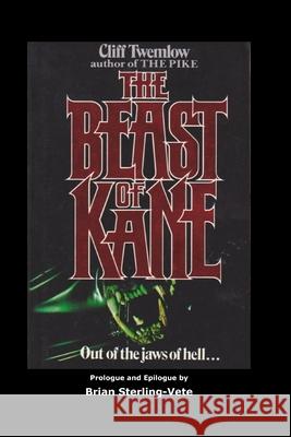 The Beast of Kane Cliff Twemlow Brian Sterling-Vete 9781982079031 Createspace Independent Publishing Platform - książka