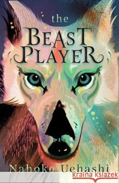 The Beast Player Nahoko Uehashi Cathy Hirano 9781782691679 Pushkin Children's Books - książka