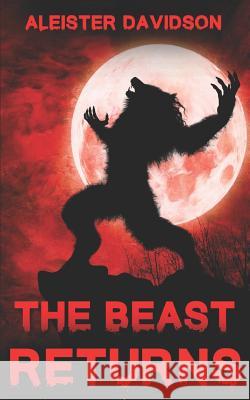 The Beast Returns: A Werewolf Horror Kim Vick Aleister Davidson 9781718155503 Independently Published - książka