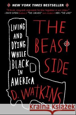 The Beast Side: Living and Dying While Black in America D. Watkins David Talbot 9781510716391 Hot Books - książka