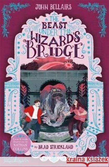 The Beast Under The Wizard's Bridge - The House With a Clock in Its Walls 8 John Bellairs 9781848128729 Bonnier Books Ltd - książka