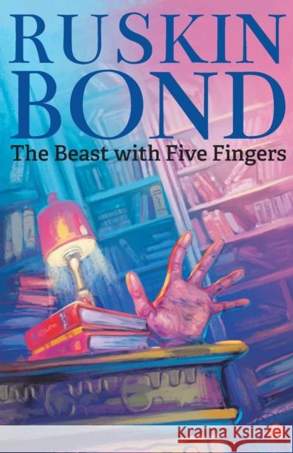 The Beast with Five Fingers Ruskin Bond 9788129150783 Aleph Book Company - książka