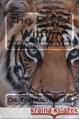 The Beast Within: A compendium of Morphs and other Creatures of the Neatherworld Knotts Jr, Tom 9781467963091 Createspace - książka