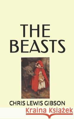The Beasts Chris Lewis Gibson 9798651464050 Independently Published - książka
