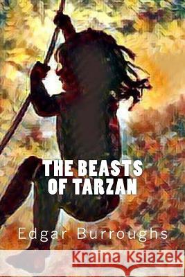 The Beasts of Tarzan Edgar Rice Burroughs 9781546607151 Createspace Independent Publishing Platform - książka