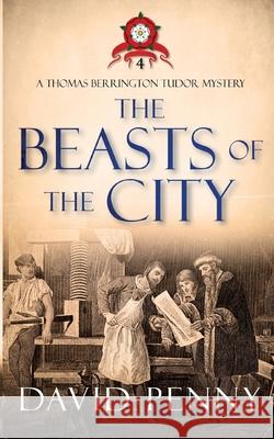 The Beasts of the City David Penny 9781915949066 River Tree Print - książka