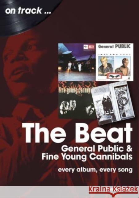 The Beat, General Public and Fine Young Cannibals On Track: Every Album, Every Song Steve Parry 9781789522747 Sonicbond Publishing - książka