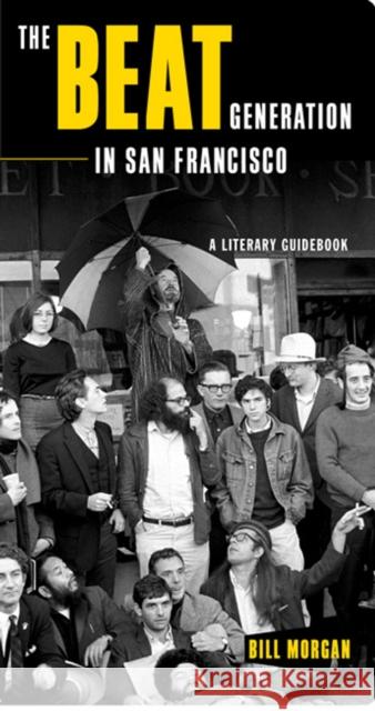 The Beat Generation in San Francisco: A Literary Tour Bill Morgan Lawrence Ferlinghetti 9780872864177 City Lights Books - książka