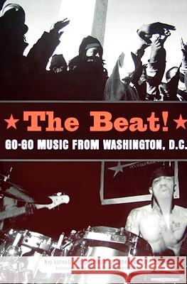 The Beat: Go-Go Music from Washington, D.C. Lornell, Kip 9781604732412 University Press of Mississippi - książka