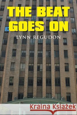 The Beat Goes On Lynn Regudon 9781524618650 Authorhouse - książka
