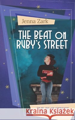 The Beat on Ruby's Street Jenna Zark 9781988256184 Dragon Moon Press - książka