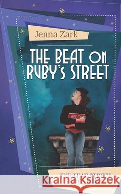 The Beat on Ruby's Street Jenna Zark 9781988256184 Dragon Moon Press - książka