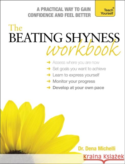 The Beating Shyness Workbook: Teach Yourself Dena Michelli 9781473600300 McGraw-Hill - książka