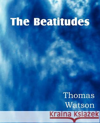 The Beatitudes Thomas, Jr. Watson 9781612036106 Bottom of the Hill Publishing - książka