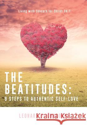 The Beatitudes: 9 Steps to Authentic Self-Love Leonard J Corcoran 9781498465755 Xulon Press - książka