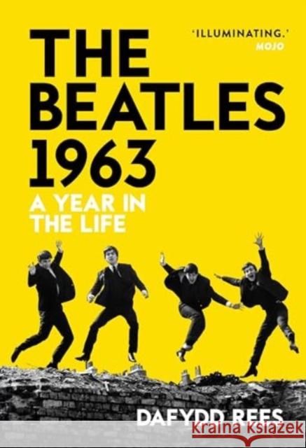 The Beatles 1963: A Year in the Life Dafydd Rees 9781915841537 Omnibus Press - książka