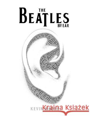 The Beatles By Ear Kevin Moore 9781077765160 Independently Published - książka