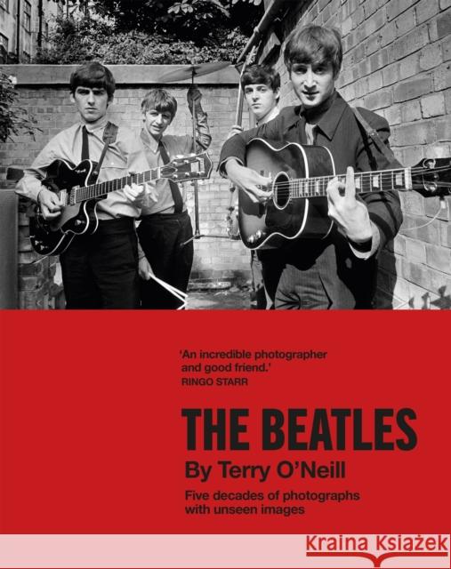 The Beatles by Terry O'Neill: Five decades of photographs, with unseen images Terry O'Neill 9781802795271 Headline Publishing Group - książka