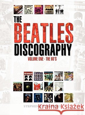The Beatles Discography: Volume One - The 60's Stephen E. Donnelly 9781432769246 Outskirts Press - książka